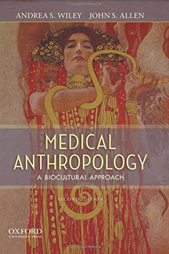 Medical Anthropology: A Biocultural Approach